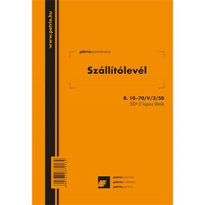 Nyomtatvány, szállítólevél, 50x3, A5, PÁTRIA "B.10-70"